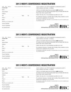 2013 MEN’S CONFERENCE REGISTRATION ¨ Mr. ¨ Dr. ¨ Pastor ¨ I have attended a BBC conference in the past.  PLEASE PRINT