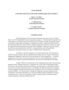 FINAL REPORT CONSTRUCTED WETLANDS FOR STORMWATER MANAGEMENT Shaw L. Yu, Ph.D. Faculty Research Scientist G. Michael Fitch Senior Research Scientist