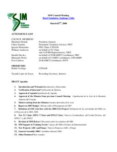 SIM Council Meeting Hotel Fundador, Santiago, Chile March 02nd, 2008 ATTENDENCE LIST COUNCIL MEMBERS