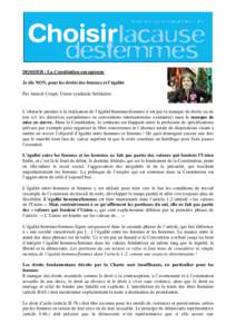 DOSSIER : La Constitution européenne Je dis NON, pour les droits des femmes et l’égalité Par Annick Coupé, Union syndicale Solidaires L’obstacle premier à la réalisation de l’égalité hommes/femmes n’est p