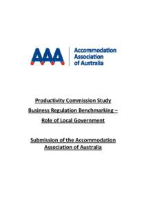 Submission 17 - Accommodation Association of Australia - Business Regulation Benchmarking: Role of Local Government as a Regulator - Commissioned study