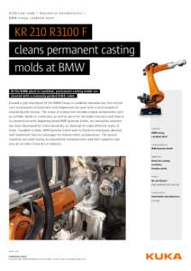 KUKA case study \ Automotive manufacturers \ BMW Group, L andshut pl ant KR 210 R3100 F cleans permanent casting molds at BMW