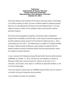 Testimony Department of Human Services Human Services Committee Representative Alon Wieland, Chairman October 25, 2011 Chairman Wieland and members of the Human Services Interim Committee,