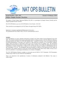 Serial Number: 2014_001 Subject: Sample Oceanic Checklists Issued: 4 February[removed]The purpose of North Atlantic Operations Bulletin 2014_001 is to promulgate the Sample Oceanic Checklist and the