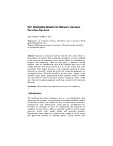 Soft Computing Models for Network Intrusion Detection Systems Ajith Abraham1 and Ravi. Jain2 1  Department of Computer Science, Oklahoma State University, USA