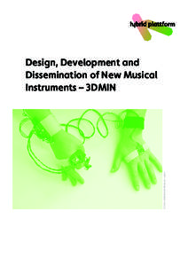 © Sara Hildebrand Marques Lopes  Design, Development and Dissemination of New Musical Instruments – 3DMIN