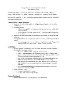 Strategic Planning Committee Meeting Minutes September 25, 2013 Attendees: S. Marsh, B. Mannan, M. McClaran, B. Orr, S. Bonar, R. Gimblett, S. Papuga, S. Archer, Lopez-Hoffman, L., K. Moroz, K. Hughes, A. Kilanowski, C. 