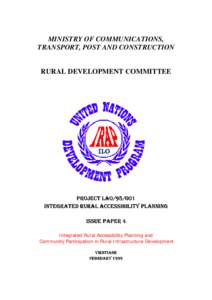 MINISTRY OF COMMUNICATIONS, TRANSPORT, POST AND CONSTRUCTION RURAL DEVELOPMENT COMMITTEE  PROJECT LAO[removed]