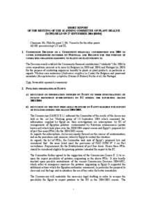 SHORT REPORT OF THE MEETING OF THE STANDING COMMITTEE ON PLANT HEALTH (SCPH) HELD ON 27 SEPTEMBER[removed]Chairman: Mr. Flüh for point 7, Mr. Vereecke for the other points. All MS present except LU and EL 1. COMMIS