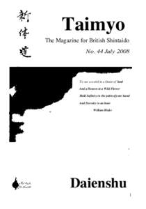 Taimyo The Magazine for British Shintaido No. 44 July 2008 To see a world in a Grain of Sand And a Heaven in a W ild Flower