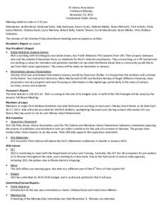 RI Library Association Full Board Minutes November 13, 2012 Cumberland Public Library Meeting called to order at 2:10 pm Attendance: Jenifer Bond, Adrienne Gallo, Julie DeCesare, Aaron Coutu, Stefanie Metko, Karen McGrat