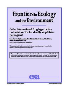 Frontiers in Ecology and the Environment Is the international frog legs trade a potential vector for deadly amphibian pathogens? Brian Gratwicke, Matthew J Evans, Peter T Jenkins, Mir za D Kusrini, Robin D Moore,