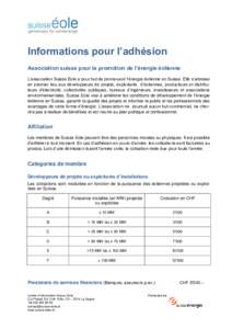 Informations pour l’adhésion Association suisse pour la promotion de l’énergie éolienne L’association Suisse Eole a pour but de promouvoir l’énergie éolienne en Suisse. Elle s’adresse en premier lieu aux d