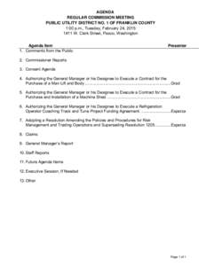 AGENDA REGULAR COMMISSION MEETING PUBLIC UTILITY DISTRICT NO. 1 OF FRANKLIN COUNTY 1:00 p.m., Tuesday, February 24, W. Clark Street, Pasco, Washington Agenda Item