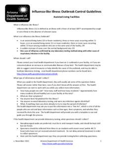 Influenza-like Illness Outbreak Control Guidelines Assisted Living Facilities What is Influenza-Like Illness? Influenza-like illness (ILI) is defined as an illness with a fever of at least 100°F accompanied by cough or 