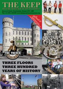 THE KEEP MILITARY MUSEUM OF DEVON AND DORSET Barrack Road, Dorchester, Dorset DT1 1RN Tel: ([removed]www.keepmilitarymuseum.org ry r ent