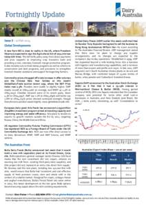 Issue 3 – 07 Feb 2014 Global Developments A new Farm Bill is close to reality in the US, where President Obama is expected to sign the Agricultural Act of 2014 into law today (US time). The bill shifts policy away from