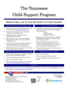 The Tennessee Child Support Program EMPLOYERS AND CHILD SUPPORT IN PARTNERSHIP EMPLOYER RESPONSIBILITIES (PER STATE LAW):  MULTIPLE PAYMENT OPTIONS: