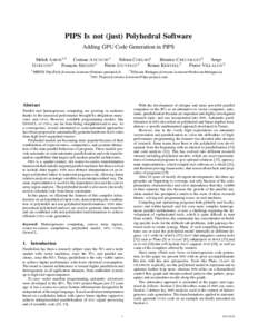 PIPS Is not (just) Polyhedral Software Adding GPU Code Generation in PIPS Mehdi A MINI1,3 Corinne A NCOURT1 Fabien C OELHO1 B´eatrice C REUSILLET3 Serge