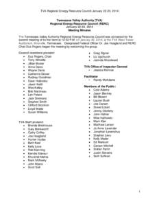 TVA Regional Energy Resource Council January 22-23, 2014 Tennessee Valley Authority (TVA) Regional Energy Resource Council (RERC) January 22-23, 2014 Meeting Minutes The Tennessee Valley Authority Regional Energy Resourc