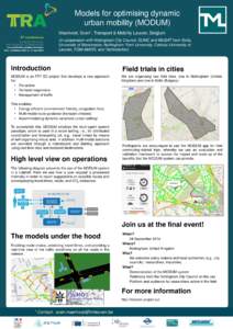 Models for optimising dynamic urban mobility (MODUM) Maerivoet, Sven*, Transport & Mobility Leuven, Belgium (in cooperation with Nottingham City Council, SUMC and MUSAT from Sofia, University of Manchester, Nottingham Tr