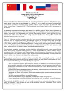 Joint Statement on the Global Nuclear Energy Partnership and Nuclear Energy Cooperation Washington, D.C. May 21, 2007 Ministers and other senior officials representing the respective governmental agencies of China, Franc
