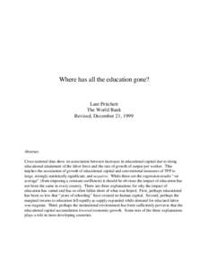 Where has all the education gone?  Lant Pritchett The World Bank Revised, December 21, 1999