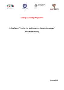 Feeding Knowledge Programme  Policy Paper: “Feeding the Mediterranean through knowledge” Executive Summary  January 2015