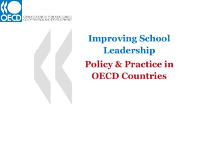 Improving School Leadership Policy & Practice in OECD Countries  Content