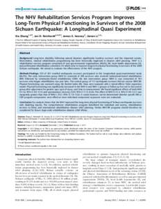 The NHV Rehabilitation Services Program Improves Long-Term Physical Functioning in Survivors of the 2008 Sichuan Earthquake: A Longitudinal Quasi Experiment Xia Zhang1,2., Jan D. Reinhardt2,3,4., James E. Gosney2, Jianan