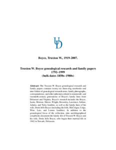 Boyce, Truxton W., [removed]Truxton W. Boyce genealogical research and family papers 1792–1999 (bulk dates 1850s–1980s)