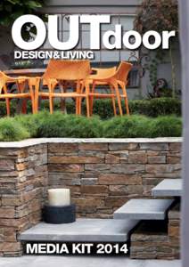 OUTdoor DESIGN& LIVING MEDIA KIT 2014  Our purpose