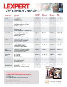 2014 EDITORIAL CALENDAR 		EDITORIAL	 ISSUES 2014	FEATURES	CLOSING AD	AD	MAIL BOOkING	MATERIAL	DATE