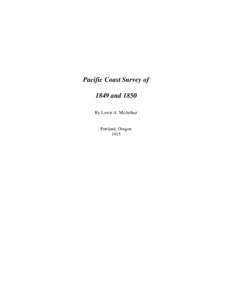 Pacific Coast Survey of 1849 and 1850 By Lewis A. McArthur Portland, Oregon 1915