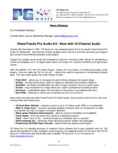 PG Music Inc. 29 Cadillac Avenue, Victoria, BC Canada V8Z 1T3 ph: [removed] • 888-PG-MUSIC • [removed] • fax: [removed]Internet: www.pgmusic.com • E-mail: [removed]  News Release