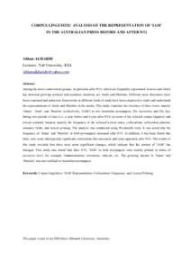 CORPUS LINGUISTIC ANALYSIS OF THE REPRESENTATION OF ‘IAM’ IN THE AUSTRALIAN PRESS BEFORE AND AFTER 9/11 Ahlam ALHARBI Lecturer, Taif University, KSA 