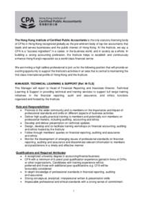 The Hong Kong Institute of Certified Public Accountants is the only statutory licensing body of CPAs in Hong Kong recognized globally as the pre-eminent body of top-tier accountants that leads and serves businesses and t