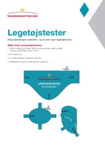 Legetøjstester Følg vejledningen nedenfor - og lav din egen legetøjstester. Sådan laver du legetøjstesteren 1.	Udskriv siden på A4-papir. Når du udskriver siden, skal du sørge for, at din indstilling er sat til 1