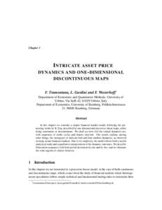 Chapter 1  I NTRICATE ASSET PRICE DYNAMICS AND ONE - DIMENSIONAL DISCONTINUOUS MAPS F. Tramontana, L. Gardini and F. Westerhoff*