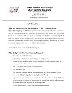 Chinese American Service League  Chef Training Program 2141 S. Tan Court, Chicago, ILTel: (Fax: (