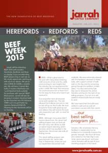 t h e  n e w g e n e r at i o n o f  b e e f b r e e d i n g  NEWSLETTER | APRIL 2015 | ISSUE 3 Herefords · Redfords · Reds