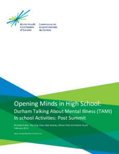 Opening Minds in High School:  Durham Talking About Mental Illness (TAMI) In school Activities: Post Summit Michelle Koller, Shu-Ping Chen, Bob Heeney, Allison Potts & Heather Stuart February 2014