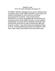 Student TravelCode of Student Life (page 10) STUDENT TRAVEL (individual and/or group). Student travel on behalf of West Texas A&M University is a privi- lege, and students participating in such travel are at all