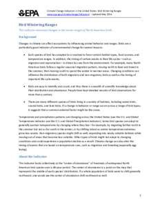 Climate Change Indicators in the United States: Bird Wintering Ranges www.epa.gov/climatechange/indicators - Updated May 2014 Bird Wintering Ranges This indicator examines changes in the winter ranges of North American b