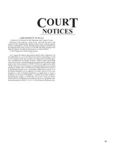 OURT CNOTICES AMENDMENT OF RULE Uniform Civil Rules for the Supreme and County Courts Pursuant to the authority vested in me, and with the advice and consent of the Administrative Board of the Courts, I hereby amend,