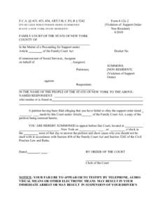 F.C.A. §§ 433, 453, 454, ART.5-B; C.P.L.R § 5242 (TO BE USED W HEN PERSON BEING SUMMONED Form 4-12a-2 (Violation of Support OrderNon-Resident[removed]