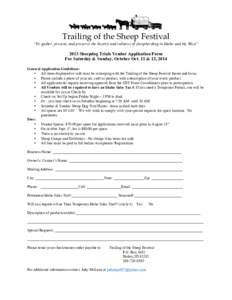 Trailing of the Sheep Festival “To gather, present, and preserve the history and cultures of sheepherding in Idaho and the West” 2013 Sheepdog Trials Vendor Application Form For Saturday & Sunday, October Oct. 11 & 1