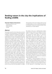 Seeking nature in the city: the implications of feeding wildlife Associate Professor Darryl Jones Environmental Futures Centre Griffith University Nathan QLD 4111