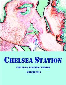 CHELSEA STATION eDITED BY jAMESON cURRIER MARCH