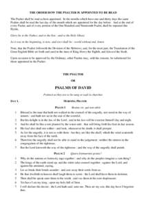 THE ORDER HOW THE PSALTER IS APPOINTED TO BE READ The Psalter shall be read as here appointed. In the months which have one-and-thirty days the same Psalms shall be read the last day of the month which are appointed for 